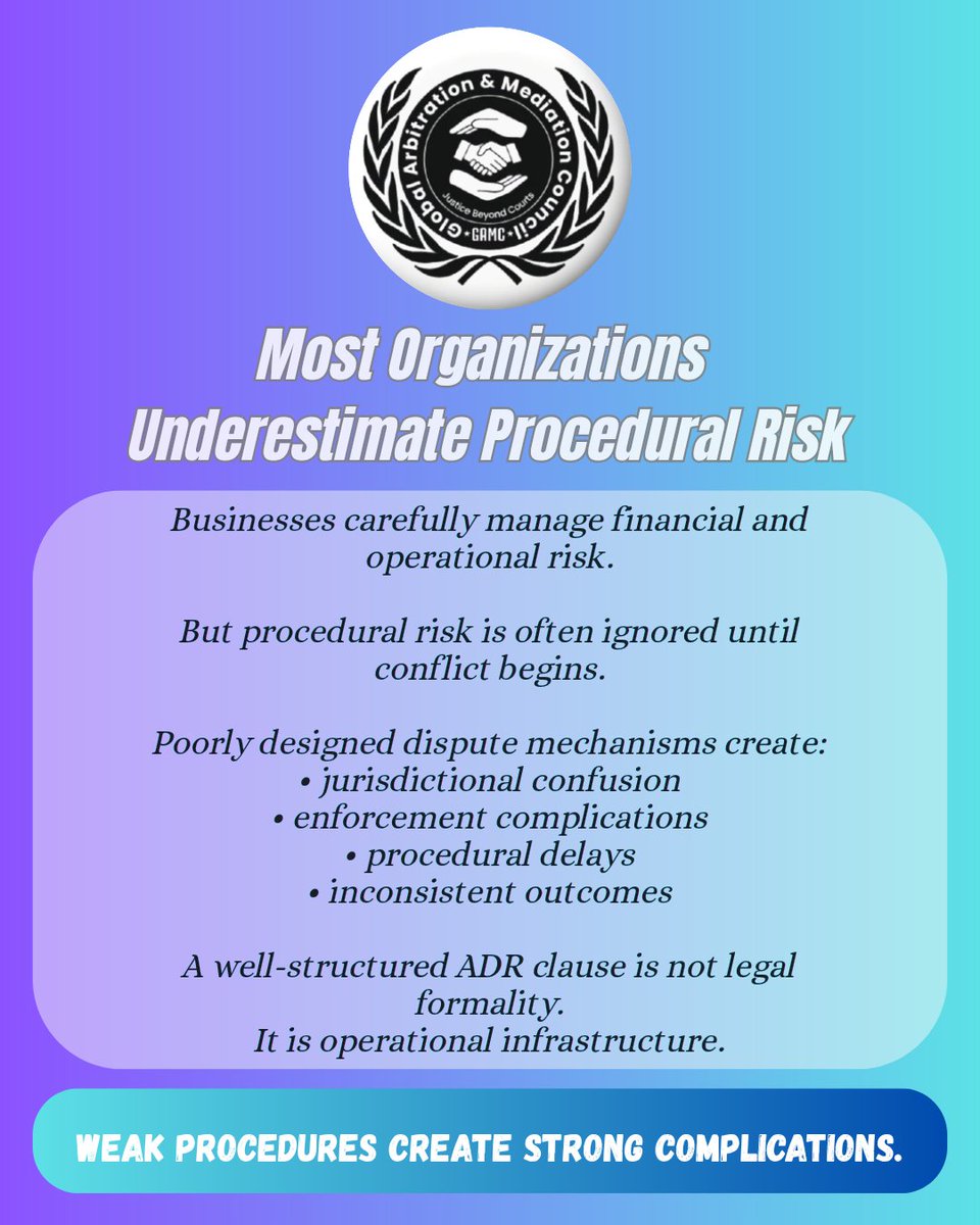 gamcadr's tweet photo. Most organizations manage financial and operational risk carefully.
But procedural risk is often ignored until disputes arise.
Weak ADR structures can create:
• jurisdictional confusion
• enforcement complications
• procedural delays
• inconsistent outcomes
#ADR https://t.co/EoILVTxo7f
