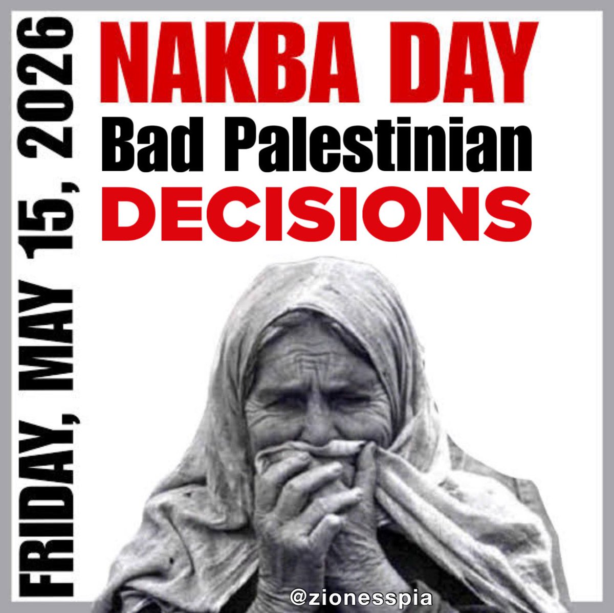 PiaPageM's tweet photo. Happy Bad Decision Day 2026 (aka Nakba Day)! https://t.co/hd6I13ox18