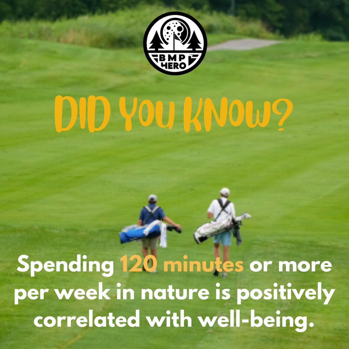BMPHeroLLC's tweet photo. Did you know that golf supports the health and well-being of roughly one in thirteen Americans? ⛳️ A study released in 2019 concluded that spending 120 minutes or more per week in nature is positively correlated with well-being. #BMPHero https://t.co/krX7Yk5NVI