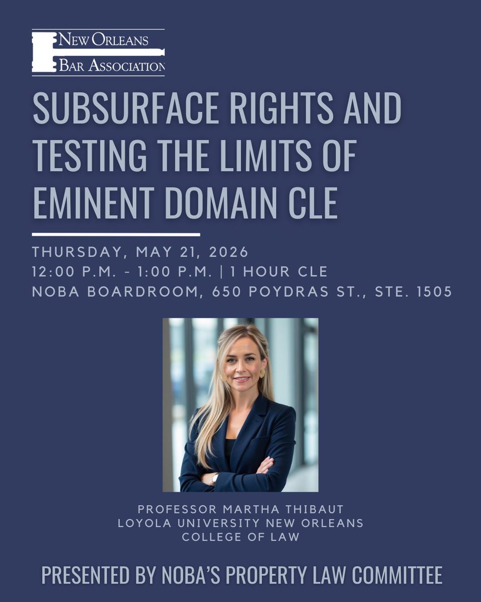 TheNOBA's tweet photo. This CLE presented by NOBA's Property Law Committee will examine how La. property law is being reshaped by the combined pressures of increasingly layered subsurface uses and the expanding use of eminent domain in modern energy infrastructure. 5/21 at NOBA https://t.co/oMNHHrRk8x https://t.co/dqFXjgWB8Q