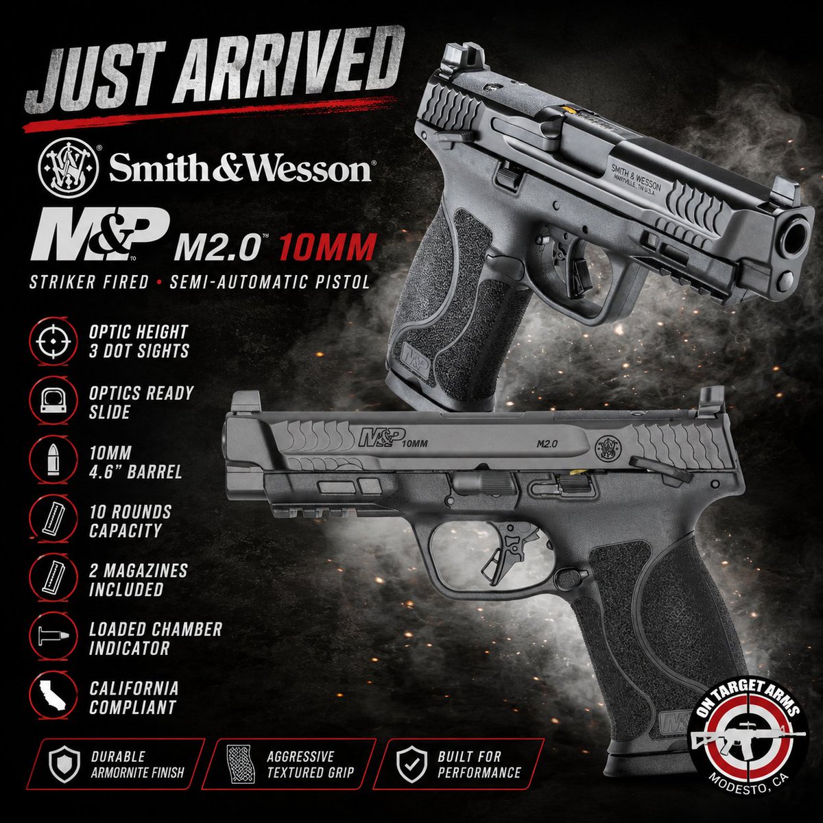 OnTargetArms's tweet photo. 🔥 JUST ARRIVED 🔥

The powerhouse is HERE! 💥
Check out the brand new Smith &amp; Wesson M&amp;P M2.0 Full Size in 10MM!
This beast features a 4.6" barrel, rugged Armornite finish, optics-ready slide, optic-height 3-dot sights, and comes California compliant with 2 magazines! 👊🔥 https://t.co/aWBhI9jDO7