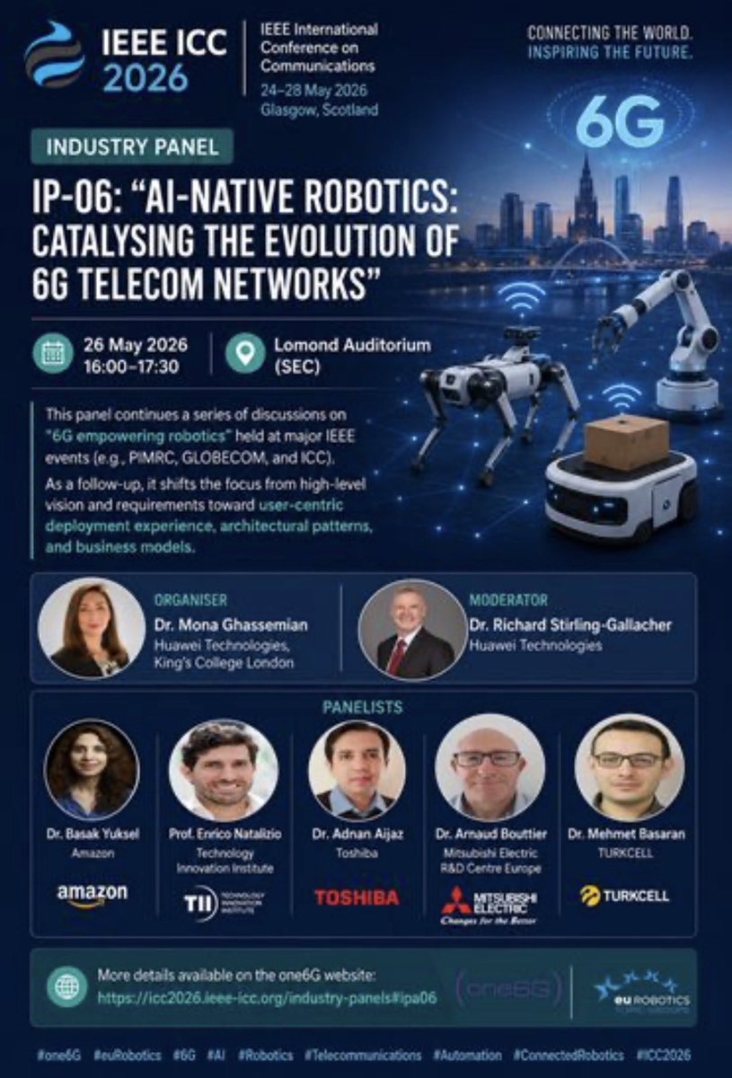 monagreenwich's tweet photo. #IEEE #ICC2026 IP-06: AI-native robotics shaping 6G networks.

26 May | #Glassgow, #UK, #SEC, 16:00–17:30

Experts from Amazon, Toshiba, Mitsubishi Electric, TII, Turkcell &amp; Huawei discuss robotics-aware networks, physical AI &amp; #6G design.

Info:  https://t.co/78RfLOJU9Y https://t.co/IIOe5stNQV