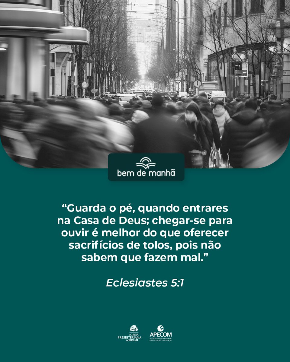 ipboficial's tweet photo. Bem de Manhã: Comece o dia meditando na sabedoria de Deus.

“Guarda o pé, quando entrares na Casa de Deus; chegar-se para ouvir é melhor do que oferecer sacrifícios de tolos, pois não sabem que fazem mal.”

Eclesiastes 5:1 https://t.co/5cViShGAWO