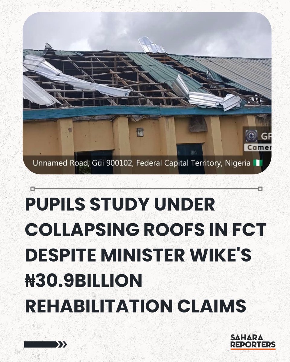 SaharaReporters's tweet photo. Pupils Study Under Collapsing Roofs In FCT Despite Minister Wike's ₦30.9billion Rehabilitation Claims | Sahara Reporters https://t.co/4d80peXcwM https://t.co/4L8yiljZXC