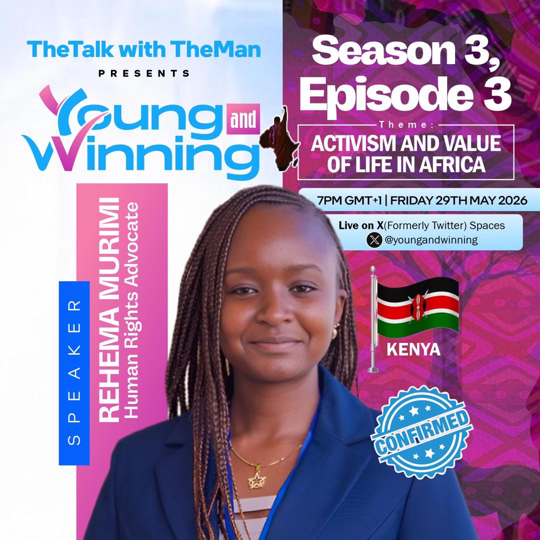 BlissRossa's tweet photo. This Friday on Young and Winning Season 3 Episode 3 🎙️

Topic: ACTIVISM AND VALUE OF LIFE IN AFRICA

Featuring REHEMA MURIMI
Human Rights Advocate from Kenya 🇰🇪

Friday 29th May 2026
7PM GMT+1
Live on X Spaces @youngnwinning_

Set reminder below:
https://t.co/qQHJLdDm6x https://t.co/uWwiZWEZGO