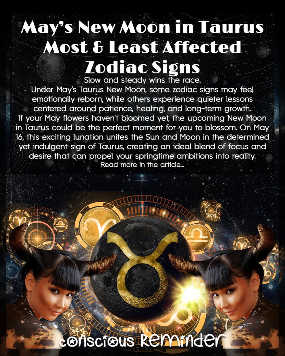 CRBeyond's tweet photo. May’s New Moon in Taurus Most &amp; Least Affected Zodiac Signs

Slow and steady wins the race.
Under May’s Taurus New Moon, some zodiac signs may feel emotionally reborn, while others experience... 

Read more in the article 👉👉👉 https://t.co/iUUoPNxNZv https://t.co/1quOv45Ggm