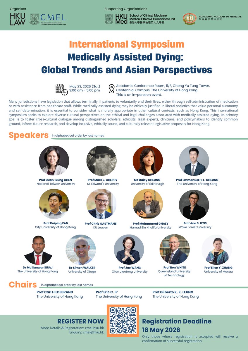 hku_mehu's tweet photo. [Register now] 

#CMEL is organizing a symposium on medically assisted dying, with #MEHU proudly serving as the supporting unit alongside the Professionalism and Ethics Committee of the Hong Kong Academy of Medicine.

We have invited both overseas and local speakers to share their insights, presenting diverse cultural perspectives on the ethical and legal challenges of medically assisted dying.

📅Date & Time:  23 May (Sat) | 9:00 am – 5:00pm
📍Venue: 11/F, Cheng Yu Tung Tower, Centennial Campus, The University of Hong Kong 
🔗More Details &Registration: https://t.co/RvdUhkqeKF

Speakers (alphabetical order by last name):
1. Prof Duan-Rung Chen, National Taiwan University @NTU_TW
2. Prof Mark Cherry, St Edward's University
3. Ms Daisy Cheung @daisytmcheung, The University of Edinburgh @uniofedinburgh 
4. Prof Emmanuel Cheung, The University of Hong Kong 
5. Prof Ruiping Fan, City University of Hong Kong @CityUHongKong 
6. Prof Chris Gastmans, KU Leuven @CBMER_KULeuven
7. Prof Mohammed Ghaly @IBioethics, Hamad Bin Khalifa University @HBKU’s @CILE_Center
8. Prof Ana Iltis, Wake Forest University @WakeForest
9. Dr Md Sanwar SIRAJ @SanwarSiraj, The University of Hong Kong
10. Dr Simon Walker, University of Otago
11. Prof Jue Wang, Xi'an Jiaotong University @xjtuofficial
12. Prof Ben White @BenPWhite, QUT (Queensland University of Technology) @HealthLawQUT 
13. Prof Ellen Y. Zhang, University of Macau @UM_1981
 
Chairs (alphabetical order by last name):
- Prof Carl Hildebrand @CarlHbrand, The University of Hong Kong
- Prof Eric Ip, The University of Hong Kong
- Prof Gilberto Leung @leung_gilbert, The University of Hong Kong

@HKUCMEL @HkuLaw @hkumed @hku_mehu @HKUniversity #HKAM

#AssistedDying #Autonomy #EndOfLife