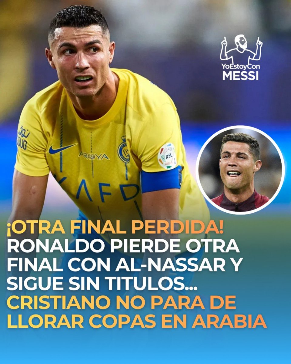 Messiestoy's tweet photo. “Cristiano volvió a perder otra final y las redes explotaron. 😳🏆
Mientras algunos siguen hablando del pasado, en Arabia las copas no aparecen… https://t.co/jVjKW22x92