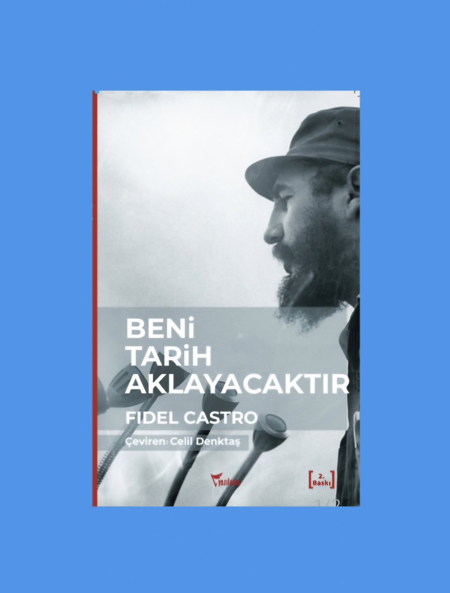 YazilamaYayin's tweet photo. https://t.co/nFj2c8qKMt
“Beni tarih aklayacaktır,” Kübalı devrimci lider #FidelCastro ’nun 16 Ekim 1953 günü mahkemede yaptığı ünlü konuşmanın son cümlesidir. Bu kitap konuşma metnini içeriyor. #küba https://t.co/aI5t7Y50RH