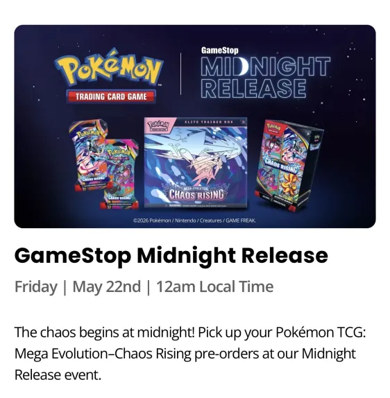 GAMESTOP POKEMON RELEASE EVENT At midnight May 22nd you can pick up Chaos  Rising preorders Be sure to check if your store is participating