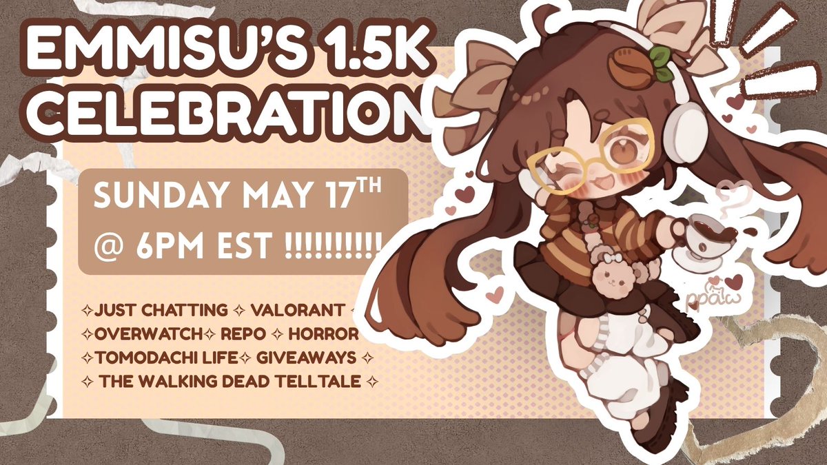 EmmisuTTV's tweet photo. ⋆.˚⟡ ࣪ ˖ EMMISU'S 1.5K CELEBRATION ⋆.˚⟡ ࣪ ˖

❥ Date: Sunday 17th May 
❥ Starting: 6:00pm EST  

It will be a multi-hour stream and I have a lot of stuff planned!! I hope to see you all there!! 🤎☕️ https://t.co/jxBknRx2KM