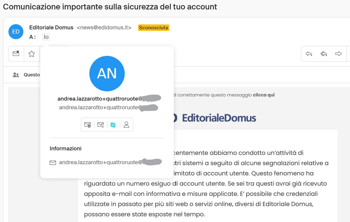 thelazza's tweet photo. Come NON si fa una comunicazione di #DataBreach?
Giorni fa ho ricevuto un'email da "Editoriale Domus" che mi consigliava caldamente di cambiare la password. Nessun riferimento a quale fosse il sito.
Per fortuna mi ero iscritto con un alias... #Privacy #GDPR #QuattroRuote #auto https://t.co/4ZnAbjozDp