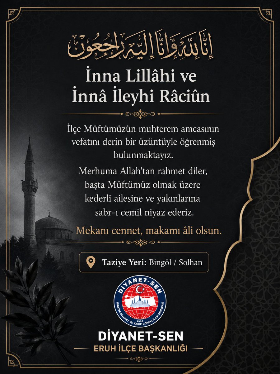 NurullahSehit's tweet photo. İnna Lillâhi ve İnnâ İleyhi Râciûn

İlçe Müftümüzün muhterem amcasının vefatını derin bir üzüntüyle öğrenmiş bulunmaktayız. Merhuma Allah'tan rahmet diler, başta Müftümüz olmak üzere kederli ailesine ve yakınlarına sabr-ı cemil niyaz ederiz.

Mekanı cennet, makamı âli olsun. https://t.co/Ztv1scGrgn