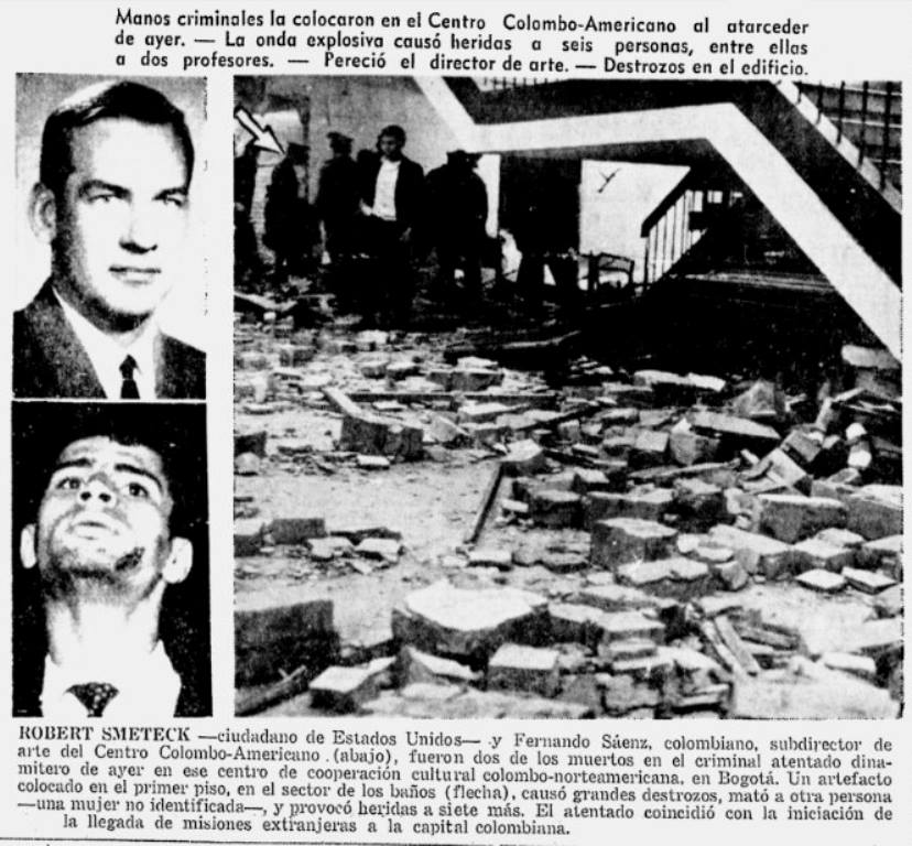 aun_historia's tweet photo. En agosto de 1966, el grupo clandestino de la Juventud Comunista, organización dirigida por Manuel Cepeda, puso una bomba en el Instituto Colombo Americano de Bogotá. El saldo fue de cuatro muertos y seis heridos.

En una entrevista de Darío Villamizar a Alejandro Gómez Roa, Gómez confesó que:

"La acción práctica era una protesta contra la presencia de barcos norteamericanos en las costas nuestras y la intervención militar norteamericana en Colombia y en toda América Latina. Se trataba de colocar artefactos explosivos en los barcos y en algunas entidades muy representativas del gobierno de los Estados Unidos en nuestro país: la Embajada y el Instituto Colombo Americano" (Véase en Villamizar, Jaime Bateman. Biografía de un revolucionario)