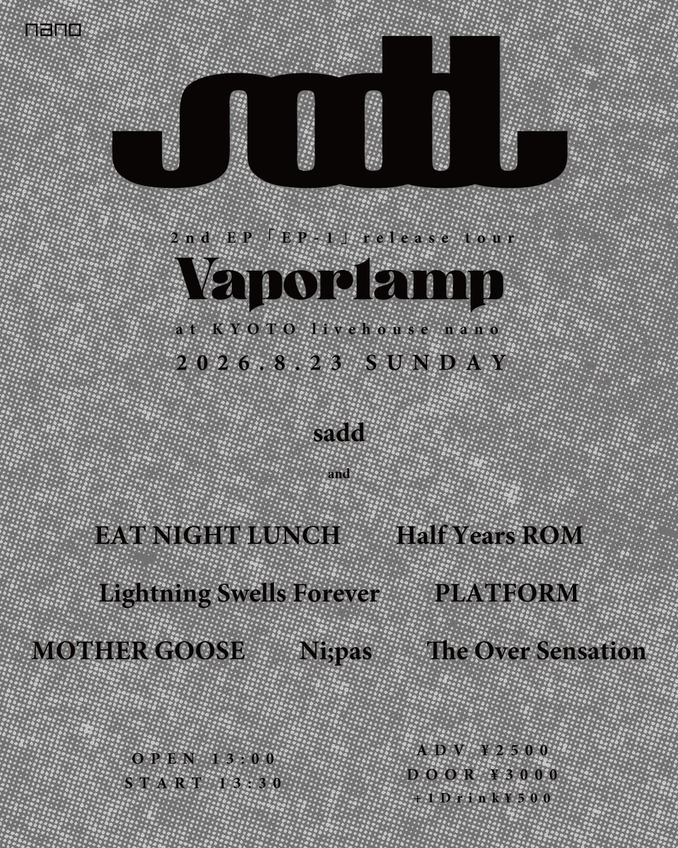 Oaiko_info's tweet photo. #sadd
sadd 2nd EP 「EP-1」release tour "Vaporlamp"
@sadd_mie
2026.5.23 Sat. 新宿 NINE SPICES
w/Nikoん
2026.7.4 Sat. 三島ROJI
w/Umisaya (仙台),Esto,THE CHEEZE BURGER CLUB,ドギマギーズ
2026.7.18 Sat. 岡山CRAZYMAMA 2ndROOM
w/fete,How to draw A castle,Human Dogs,Revolution for Her Smile,揺れるは幽霊
2026.8.23 Sun. 京都nano
w/EAT NIGHT LUNCH,Half Years ROM,Lightning Swells Forever,PLATFORM,MOTHER GOOSE,Ni;pas,The Over Sensation
各公演取り置き可
https://t.co/lqCA44VFLg