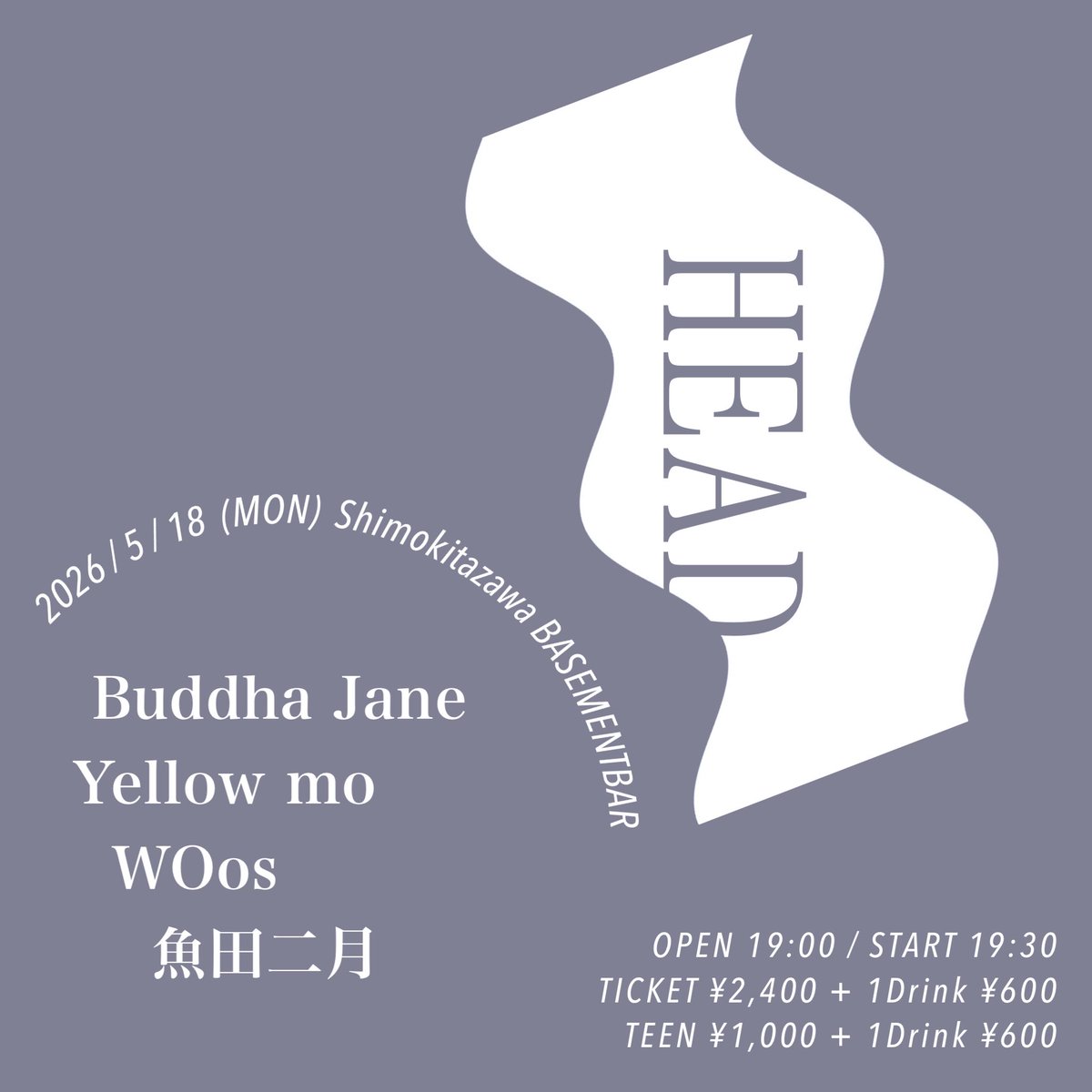 BuddhaJane_'s tweet photo. tommorow⚡️

2026年5月18日(月)
下北沢BASEMENTBAR
『HEAD』

Buddha Jane
Yellow mo
WOos
魚田二月

OPEN 19:00 / START 19:30
TICKET ¥2,400 + 1Drink ¥600
TEEN ¥1,000 + 1Drink ¥600

21:45から演奏します🌈

ご予約はbuddhajaneofficial@gmail.com まで🎫 https://t.co/DQHS8mv7re