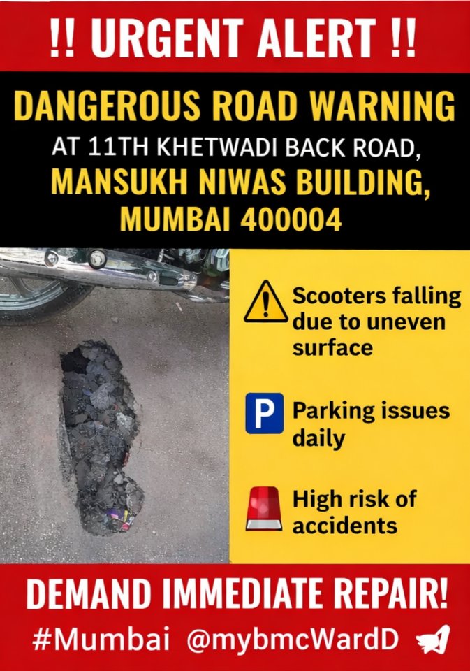 devendrashah62's tweet photo. 🚨 Reminder 4 – Public Safety Risk | Ward D BMC
@mybmcWardD Immediate attention required at Mansukh Niwas Bldg, 11th Khetwadi Back Road, Mumbai 400004. After Mahanagar Gas pipeline work, the road has been left in a dangerous condition with a deep uneven patch.
⚠️ Scooters are falling
⚠️ Parking issues daily
⚠️ High accident risk, especially at night
This is Reminder No. 3. Residents are facing serious safety concerns. Request urgent inspection and proper road restoration before any major accident occurs.
Kindly treat this as top priority. #Mumbai #RoadSafety #WardD #FixThisNow @mybmc @mahanagargas @CMOMaharashtra @Dev_Fadnavis @mumbaimatterz @mybmc @mumbaimatterz @BmcRoads @PotholeWarriors @RoadsOfMumbai @mumbaitak @the_news_21 @mumbainews_24 @ZeeNewsEnglish @Mumbaikhabar9 @ABPNews #khetwadi #ward217
