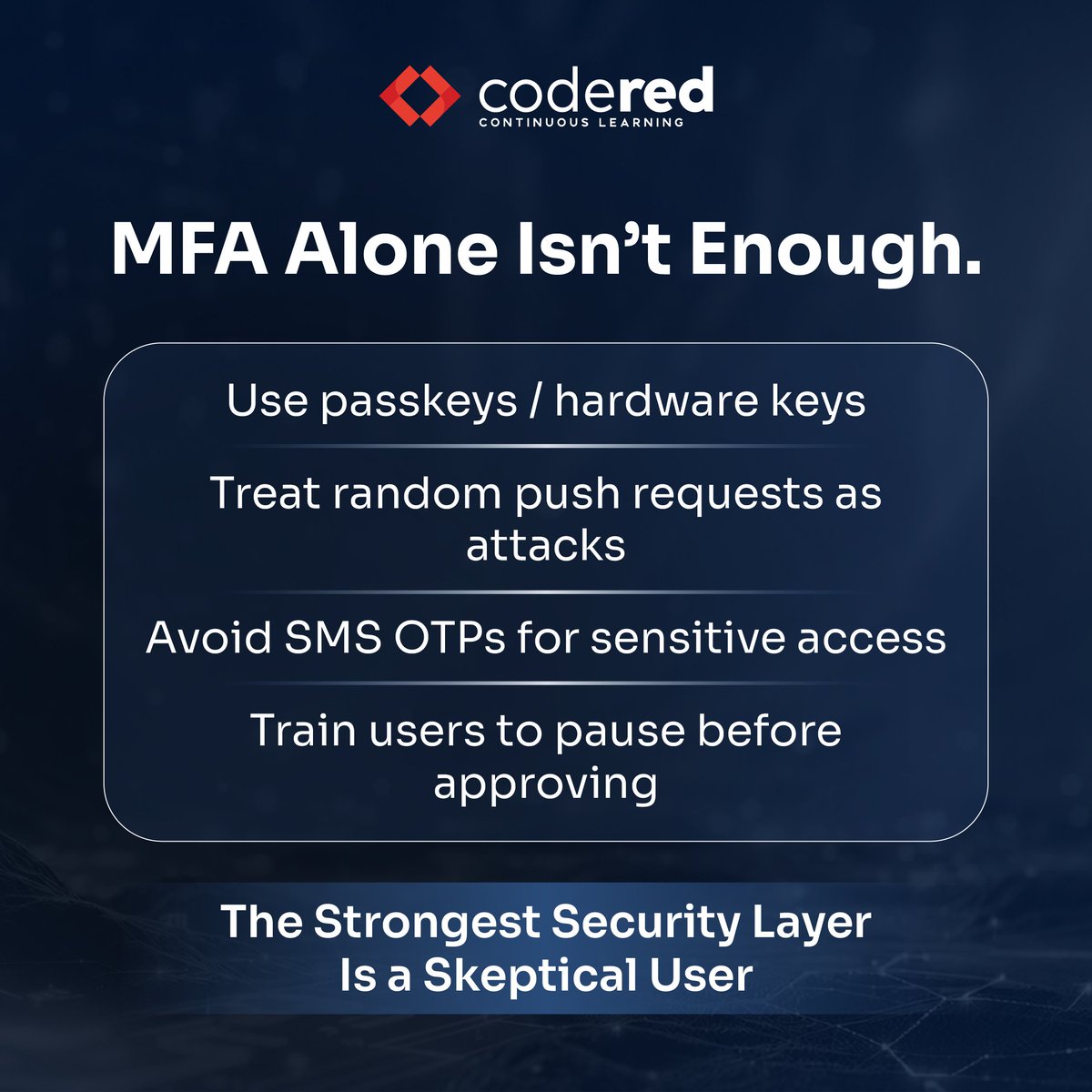 CodeRed_Pro's tweet photo. Hackers don’t crack MFA. They go around it ⚠️

From fake login pages to push fatigue attacks, your habits matter more than you think. 👀

Stay alert, question every request, and strengthen your defenses. 🔐💻

#CyberSecurity #MFA #Phishing #InfoSec #SecurityAwareness #ZeroTrust #StaySafeOnline #CyberThreats #TechTips #CodeRed
