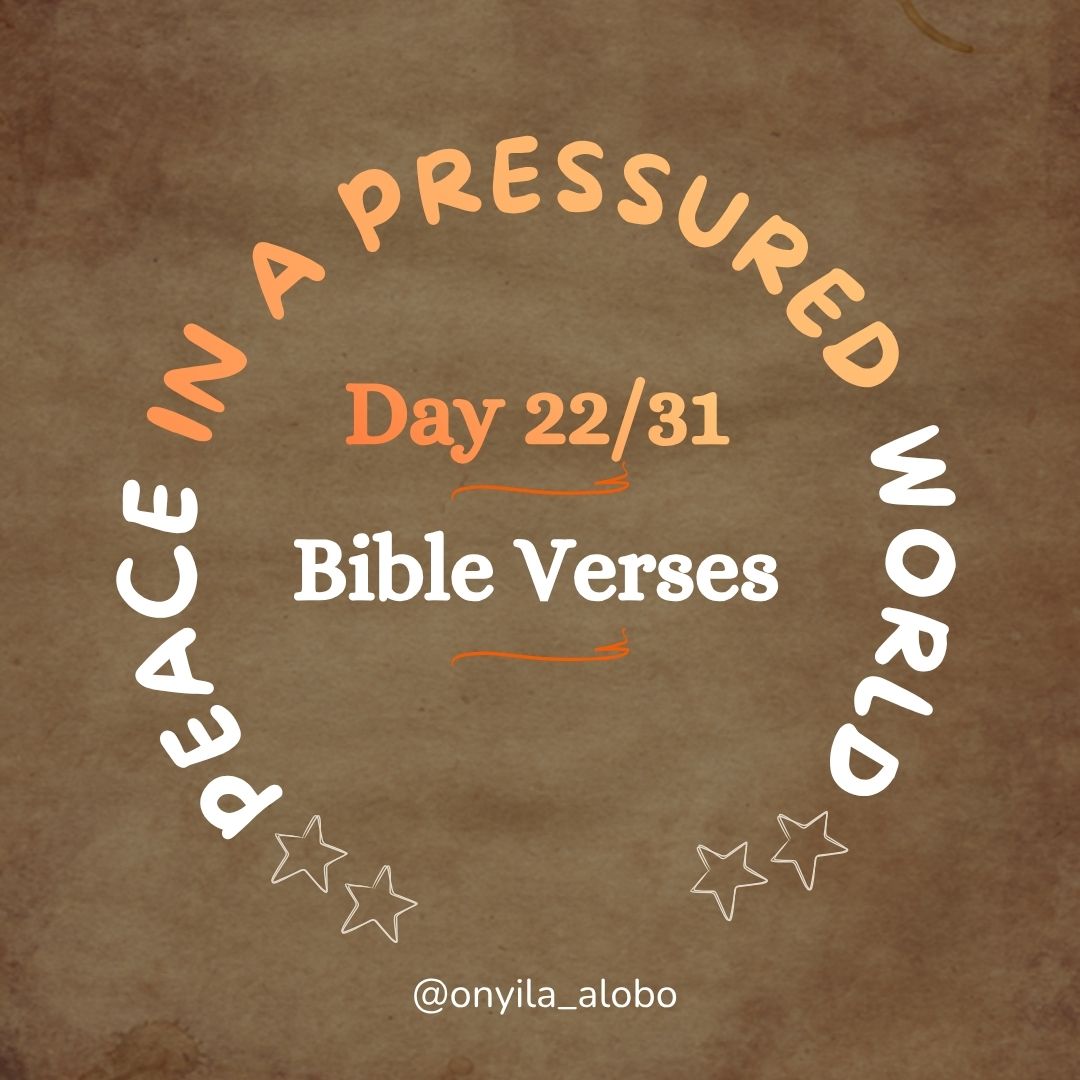 Faithosh's tweet photo. Day 22/31 Bible verses on peace 

Building our peace bank together because we need to have peace in this pressured world. https://t.co/YdhVyM9m2Z