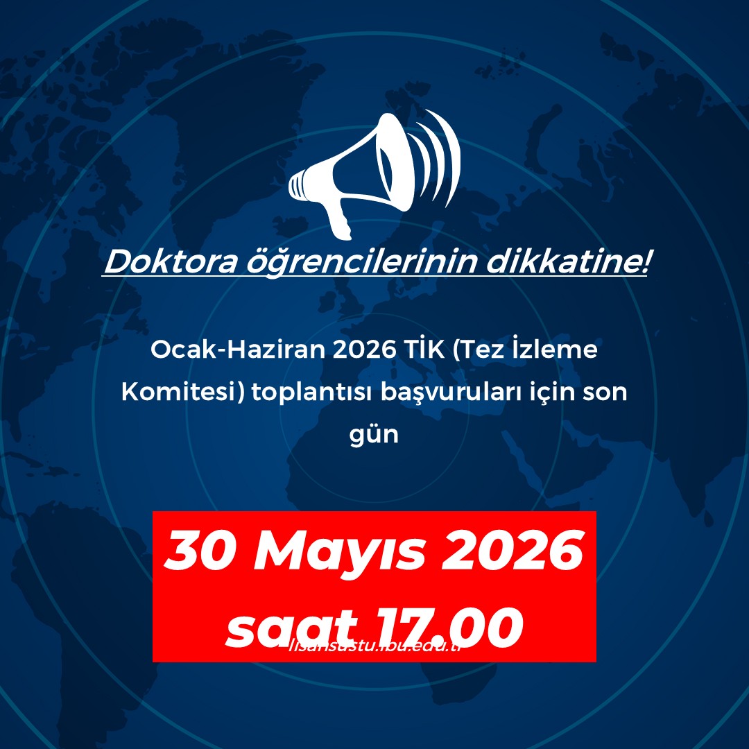 BAIBU_LEE's tweet photo. Doktora öğrencilerinin dikkatine!  
Ocak-Haziran 2026 TİK (Tez İzleme Komitesi) toplantısı başvuruları için son gün 30 Mayıs 2026 saat 17.00 https://t.co/HaOqhMjZgQ