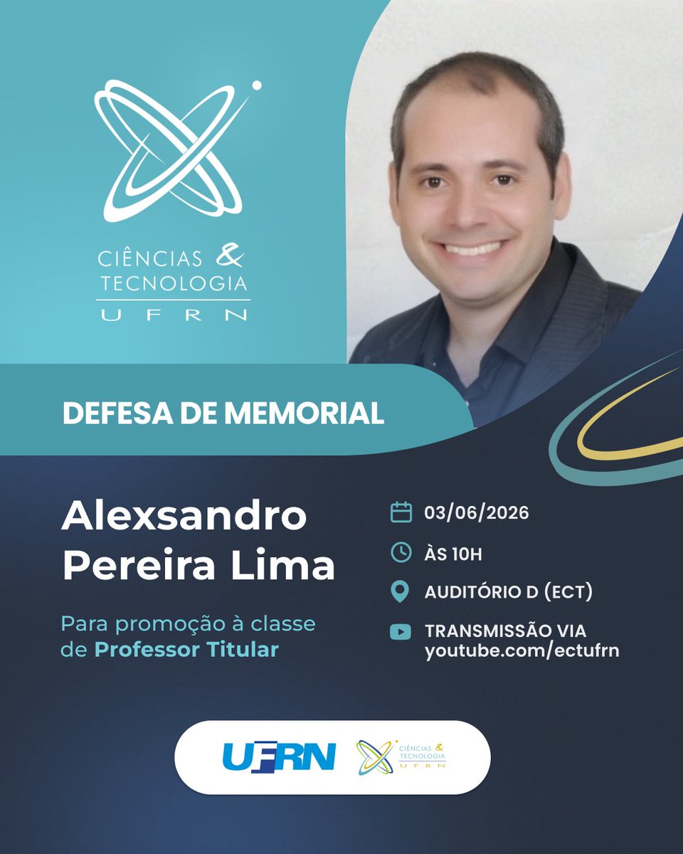ectufrn's tweet photo. Evento: Professor Alexsandro Pereira Lima, da ECT/UFRN, defende memorial descritivo com vistas à promoção para a classe Titular.

📅 03/06/2026
🕒 10h
📍 Auditório D da ECT

O evento será transmitido em tempo real em nosso canal no Youtube: https://t.co/AAYPKPadXL https://t.co/0tQuI9Eabv