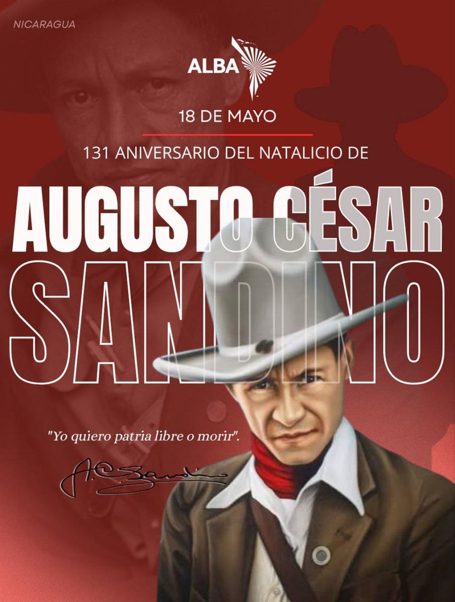 ALBATCP's tweet photo. Hoy conmemoramos el 131.º aniversario del natalicio de Augusto César Sandino, líder nicaragüense y figura emblemática de la soberanía y la identidad latinoamericana. 

Recordar a Sandino es honrar la firmeza de las convicciones, la defensa intransigente de la independencia nacional y el derecho irrenunciable de nuestros pueblos a decidir su propio destino. 

Su ejemplo sigue alumbrando las luchas de nuestra América por la dignidad, la justicia y la autodeterminación de las naciones. 

¡Viva Sandino!