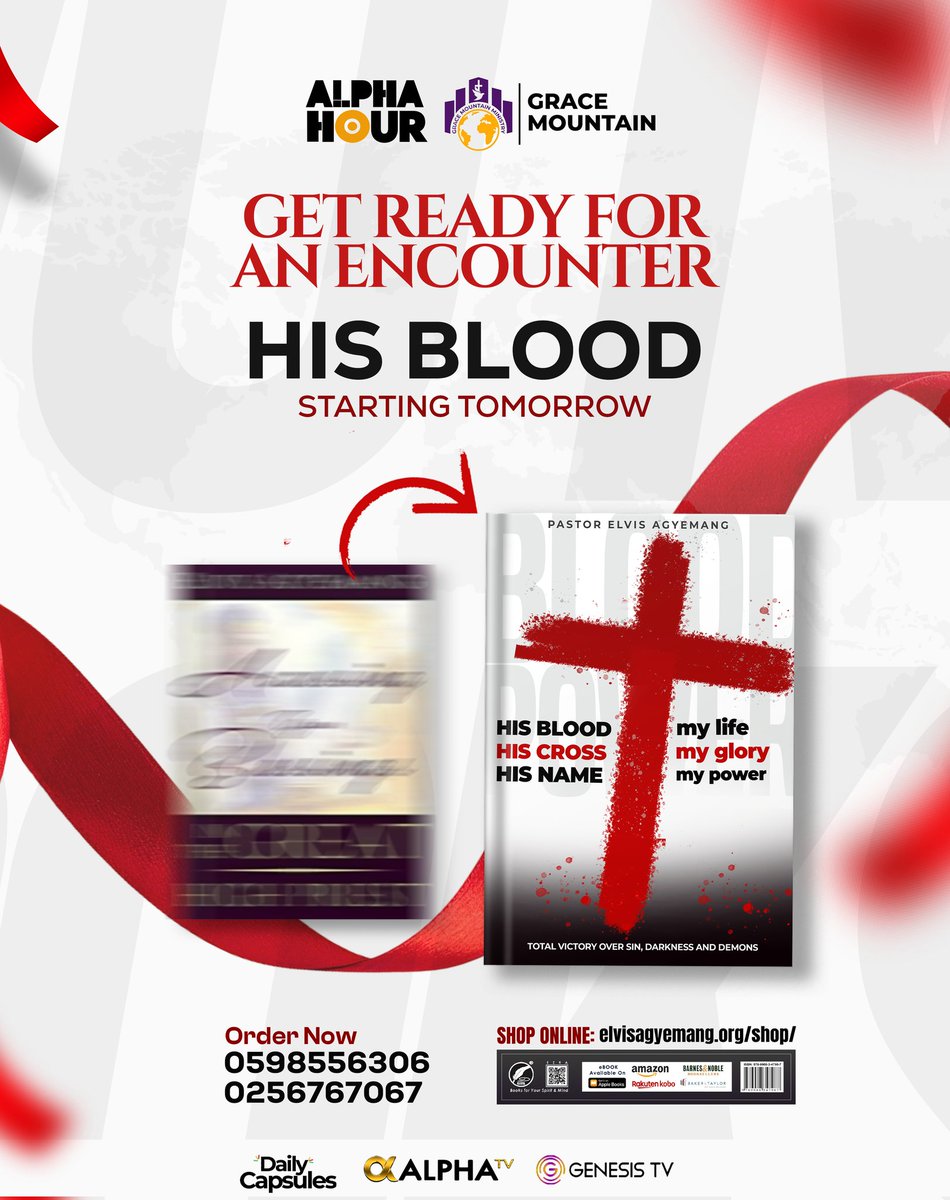 REAgyemang's tweet photo. It’s time to take total victory over sin, darkness, and every demonic limitation in your life.

Starting tomorrow, we are diving deep into the power of HIS BLOOD, HIS CROSS and HIS NAME 

Grab your copy now 

✅️For Hard Copies 
Call to order now!
📞 0598556306 | 0256767067
 
Or Visit:  https://t.co/WxRzrxCwR5

✅For Ebooks: Visit https://t.co/bSesUVbbG2