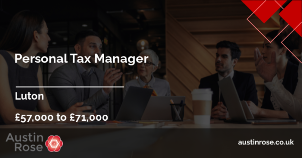 austinroseassoc's tweet photo. Apply today! Personal Tax Manager, £57,000 to £71,000 - #Luton. https://t.co/ANS3hXG8TB https://t.co/4p5KisGj5o