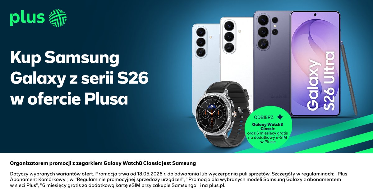 Plus_Polska's tweet photo. Samsung Galaxy serii S26 z Watch8 Classic oraz dodatkową kartą eSIM w prezencie od Plusa. Więcej szczegółów na: https://t.co/SmuvkEygpA https://t.co/vNBz7Zhv8G