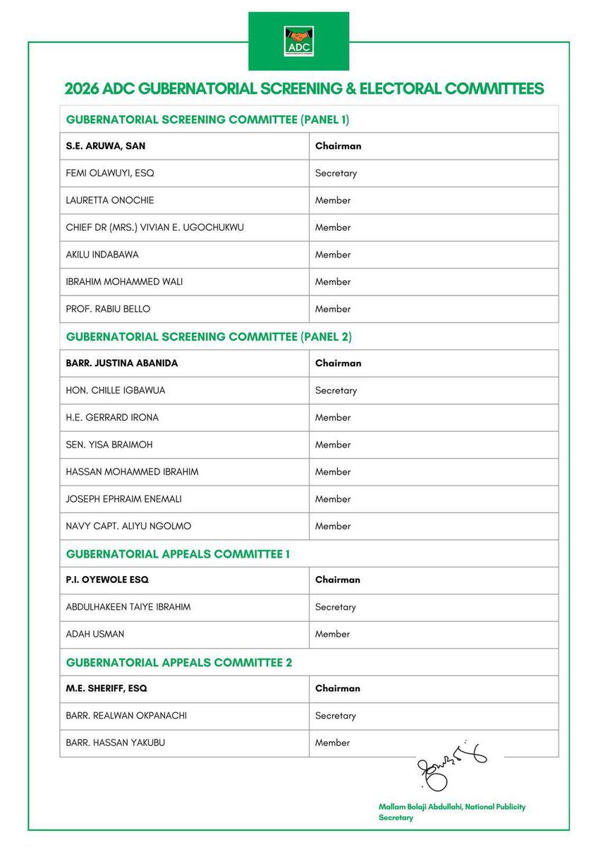 abba_hamani's tweet photo. FOR IMMEDIATE RELEASE

ADC APPOINTS LIYEL IMOKE, ABDULFATAH AHMED TO HEAD PRESIDENTIAL PRIMARY COMMITTEES

The African Democratic Congress (ADC) has appointed former Governor of Cross River State, Senator Liyel Imoke, and former Governor of Kwara State, Abdulfatah Ahmed, to lead its presidential primary committees ahead of the party’s forthcoming presidential primaries.

While Senator Imoke will serve as Chairman of the Presidential Screening Committee, Abdulfatah Ahmed will head the Presidential Election Committee.

Other members of the Presidential Screening Committee include Hon. C.I.D. Maduabum as Secretary, Alhaji Lawal Batagarawa, Prof. Bode Ayorinde, Hon. Nnena Elendu-Ukeje, Prof. David Salifu, and Col. Abubakar Ali Ciroma.

The Presidential Election Committee has Prof. Yisa Gana as Secretary, alongside Maj.-Gen. Adamu Jalingo, Dr Auwalu Anwar, Chief Emenike Ikechi, Dr. Macaulay Iyare, Tajudeen Bakare, Elder Ubolo Itodo Okpanachi, Zainab Buba Galadima, Uzoamaka Onyeama, and Maj.-Gen Muhammad Inuwa Idris as members.

The party also constituted a Presidential Appeals Committee chaired by Dr. Suleiman Usman, SAN, with Barr. Ken Imasuagbon serving as Secretary, while Barr. Dare Okerade will serve as member.

For the governorship primaries, the ADC constituted two screening panels. The first panel is chaired by S.E. Aruwa, SAN, with Femi Olawuyi, Esq as Secretary. Other members include Lauretta Onochie, Chief Dr (Mrs.) Vivian E. Ugochukwu, Akilu Indabawa, Ibrahim Mohammed Wali, and Prof. Rabiu Bello.

The second governorship screening panel is chaired by Barr. Justina Abanida, with Hon. Chille Igbawua as Secretary. Other members are H.E. Gerrard Irona, Sen. Yisa Braimoh, Hassan Mohammed Ibrahim, Joseph Ephraim Enemali, and Navy Capt. Aliyu Ngolmo.

The party also approved two Governorship Appeal Committees. The first committee is chaired by P.I. Oyewole Esq, with Abdulhakeen Taiye Ibrahim as Secretary and Adah Usman as member. The second appeal committee is chaired by M.E. Sheriff, Esq, with Barr. Realwan Okpanachi as Secretary and Barr. Hassan Yakubu as member.

The ADC said the committees were carefully constituted to ensure transparency, credibility, fairness, and internal democracy throughout the conduct of the party’s primaries.

Signed:

Mallam Bolaji Abdullahi
National Publicity Secretary
African Democratic Congress (ADC)