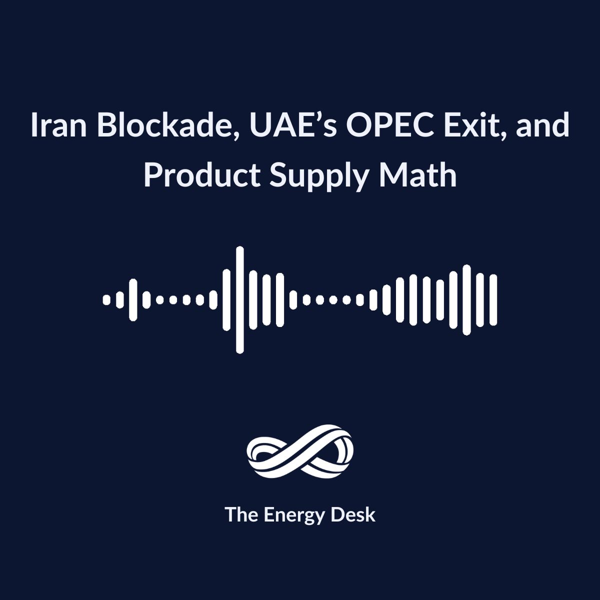 MobiusRiskGroup's tweet photo. New episode of The Energy Desk is out.

From kinetic operations to an indefinite ceasefire and an economic blockade against Iran, the UAE's exit from OPEC, its plan to bypass the Strait of Hormuz, and more. https://t.co/59XilK4bCO https://t.co/0YfPml60iz