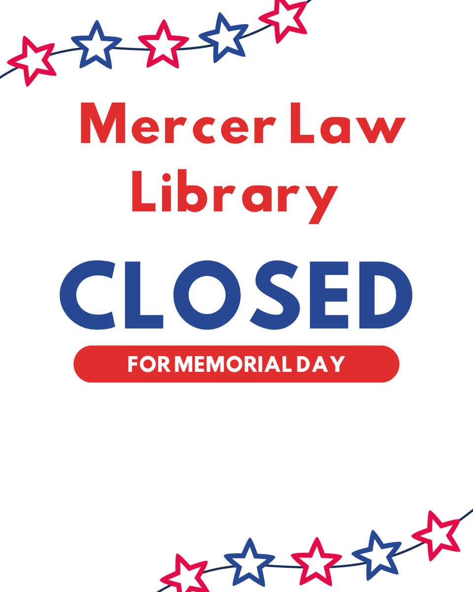 Mercer_LawLib's tweet photo. Mercer Law Library will be closed on Memorial Day Monday May 25th. Students still have access to the building with their Bear Card. https://t.co/lumm5HoE6K