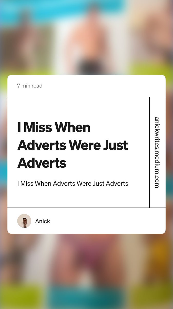 anickwrites's tweet photo. “I Miss When Adverts Were Just Adverts” by Anick https://t.co/pCtJaysGeu https://t.co/OML4OsvINc