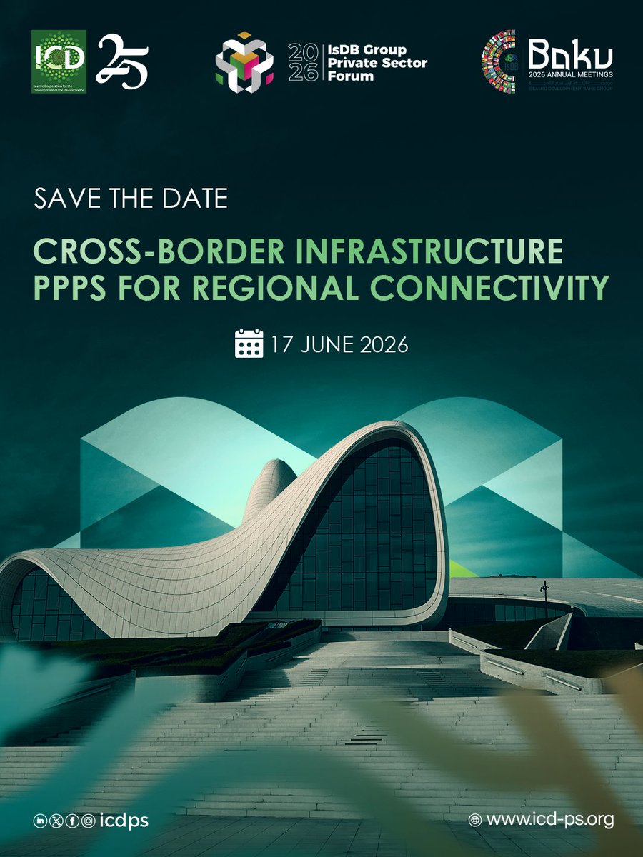 ICD_PS's tweet photo. Stay Tuned! 

At the Private Sector Forum (PSF) 2026, ICD will participate in the side event:
“Cross-Border Infrastructure PPPs for Regional Connectivity”

The session will explore how Public-Private Partnerships (PPPs) can accelerate the development of cross-border infrastructure projects, enhance regional integration, and unlock new opportunities for trade, investment, and sustainable economic growth across member countries.

To Know More: https://t.co/NkbnRdDRR6

📍  Baku Convention Center, Baku-Azerbaijan
📅 17 June 2026

#IsDBGroupAM2026 #PrivateSectorDevelopment #IslamicFinance