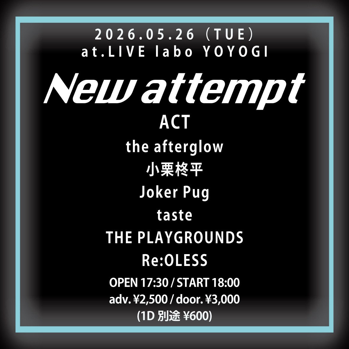 PLAYGROUNDS51's tweet photo. 【Next LIVE】

5/26 Tue

「New attempt」

w/the afterglow/小栗柊平/Joker Pug/taste/Re:OLESS

📍代々木labo
⏰OPEN/START 17:30/18:00
🎫ADV ¥2500 DOOR¥3000+各1D（¥600）

我々は19:15から！
▼お取り置きフォーム
https://t.co/7NiglQYQxr https://t.co/vd0Lumj74t
