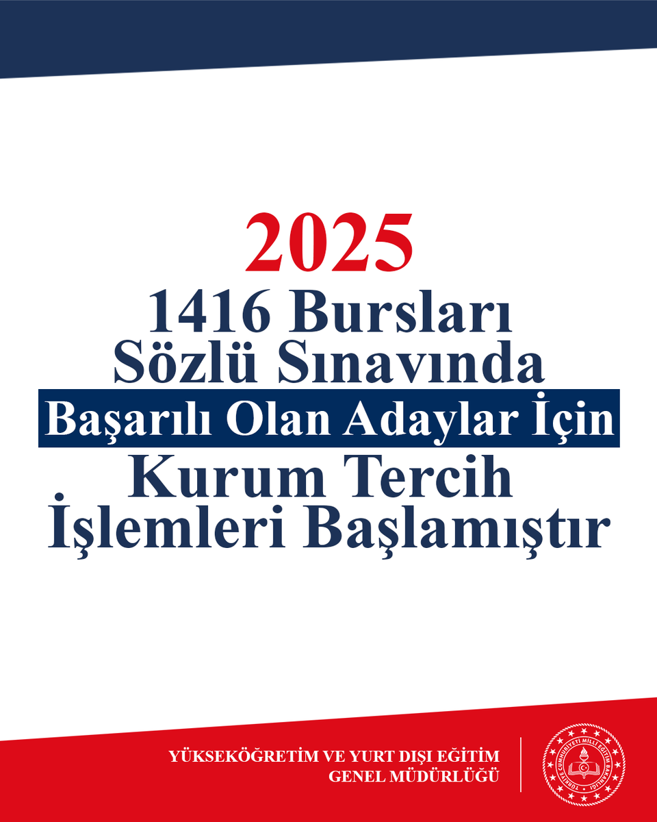 mebyyegm's tweet photo. 2025 Yılı 1416 Bursları kapsamında sözlü sınava katılıp başarılı olan adayların kurum kontenjanı tercih işlemleri 18 Mayıs 2026 tarihinde başlayacak ve 1 Haziran 2026 tarihinde saat 17.00'de sona erecektir. Kontenjanlara yerleştirme işlemleri, adayların tercihleri doğrultusunda ve 1416 Bursları Yerleştirme puanı üstünlüğüne göre REBUS üzerinden (https://t.co/kU9hVA2Aci) yapılacaktır.
 
Sözlü sınav sonucunda 1416 Bursları Yerleştirme puanı 70 ve üzeri olan adayların, 2025 Yılı 1416 Bursları Başvuru ve Tercih Kılavuzu ile Tercih Tablolarını dikkatle inceleyerek sözlü sınava girdikleri lisansüstü öğrenim grubundaki kurum kontenjanlarına yerleşebilmek için (tercih edilecek sadece bir kurum ve kontenjan/alan olsa dahi) tercih işlemini yapmaları gerekmektedir. Tercih işlemini yapmayan öğrenciler herhangi bir kontenjana yerleşemeyecektir.
 
Tercih İşlemlerinde Dikkat Edilecek Hususlar:
 
Adaylar, Tablo 1 ve Tablo 2’de "Lisansüstü Öğrenim Grubu" sütununun karşısında yer alan "Adına Öğrenim Görülecek Kurumlar" kontenjanlarından en fazla 30 (otuz) tercih yapabilecektir.
 
Adayların tercih edecekleri kurumların karşısında belirtilen “Yurt Dışında Öğrenim Görülecek Alanlar, Tamamlanacak Öğrenim Seviyesi ve Öğrenim Görülecek Ülkeler” sütunlarındaki alan, öğrenim seviyesi, ülke/ülkelerde öğrenim görmeleri zorunludur.
 
Adaylar sürece ilişkin sorularını yoydegm.ylsy.1416@meb.gov.tr e-posta adresini kullanarak Bakanlığımıza iletebilirler.
