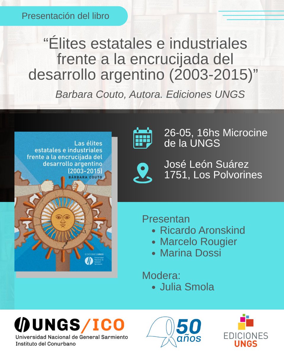 icoungs's tweet photo. 📢 Invitamos a toda la comunidad a la presentación de libro 

📚“Élites estatales e industriales frente a la encrucijada del desarrollo argentino (2003-2015)” de Bárbara Couto  

📷 26-05, 16hs Microcine de la UNGS. José León Suárez 1751, Los Polvorines

@ungsoficial https://t.co/JevgtNMoIj
