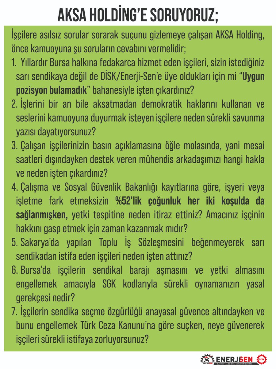 enerjisen's tweet photo. 📢 Basına ve Kamuoyuna!

📌 AKSA Bünyesindeki Bursagaz'da anayasal haklarını kullanarak sendikamız DİSK/Enerji-Sen'e üye olan enerji işçisi arkadaşlarımız, ilk günden beri sistematik bir mobbing, tehdit ve baskı zinciriyle karşı karşıyadır!

📌 Çalışma ve Sosyal Güvenlik Bakanlığının %52'lik çoğunlukla yetkimizi tescillemesine rağmen; AKSA yönetimi hukuku çiğnemeye, işçileri "sarı sendika" sömürüsüne zorlamaya ve uydurma gerekçelerle arkadaşlarımızı işten atmaya devam ediyor. 

Baskılarınız, uydurma tutanaklarınız ve haksız işten çıkarmalarınız bizleri yıldıramaz!

AKSA işçisinin yalnız olmadığını bir kez daha tekrarlıyoruz!
#aksaişçisiyalnızdeğildir

#bursagaz #bursa #disk #enerjisen #sendikahaktırengellenemez #işçi #emek #mobbing