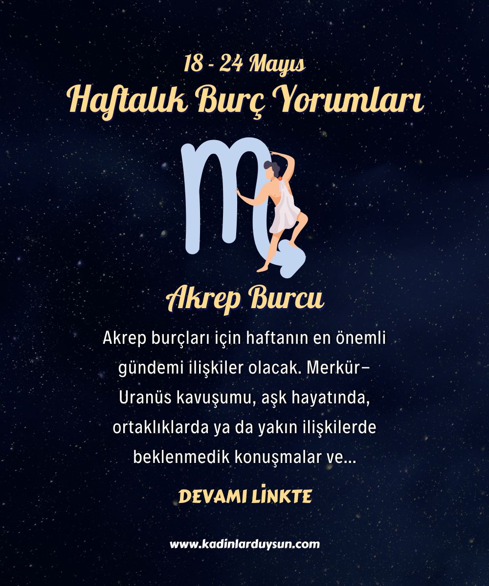 akrepburc's tweet photo. ♏ Akrep - Haftalık Burç Yorumu, 18 - 24 Mayıs
Akrep burçları için haftanın en önemli gündemi ilişkiler olacak. Merkür-Uranüs kavuşumu, aşk hayatında, ortaklıklarda ya da yakın ilişkilerde beklenmedik konuşmalar ve...
YORUMLAR ➡ https://t.co/AO8qCuc8uN https://t.co/KKrhwnYTFX