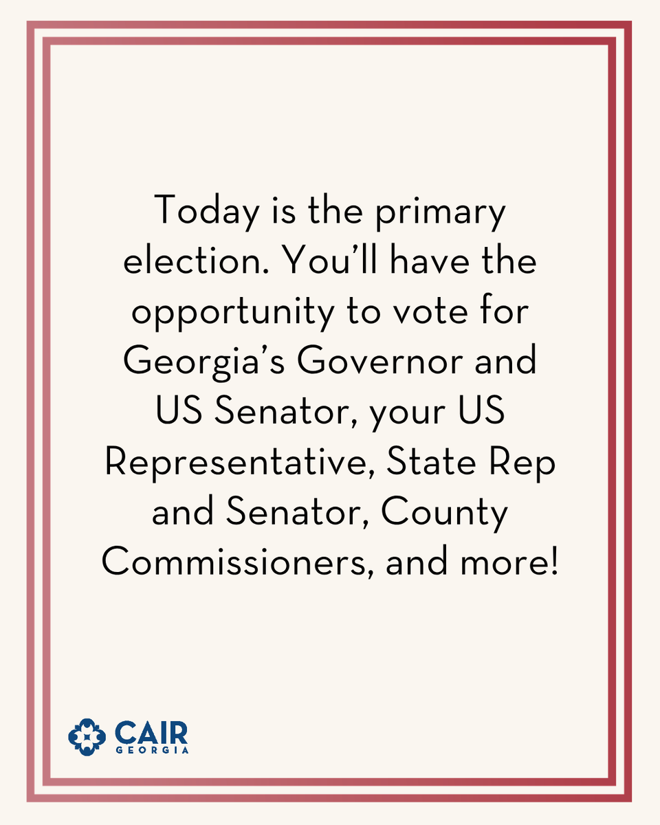 CAIR_GA's tweet photo. Today is #ElectionDay for the Georgia primaries! In my many districts, primary elections effectively determine the final outcome - so your vote matters. Make your voice heard and head to the polls today! https://t.co/4v8oS9CCzW