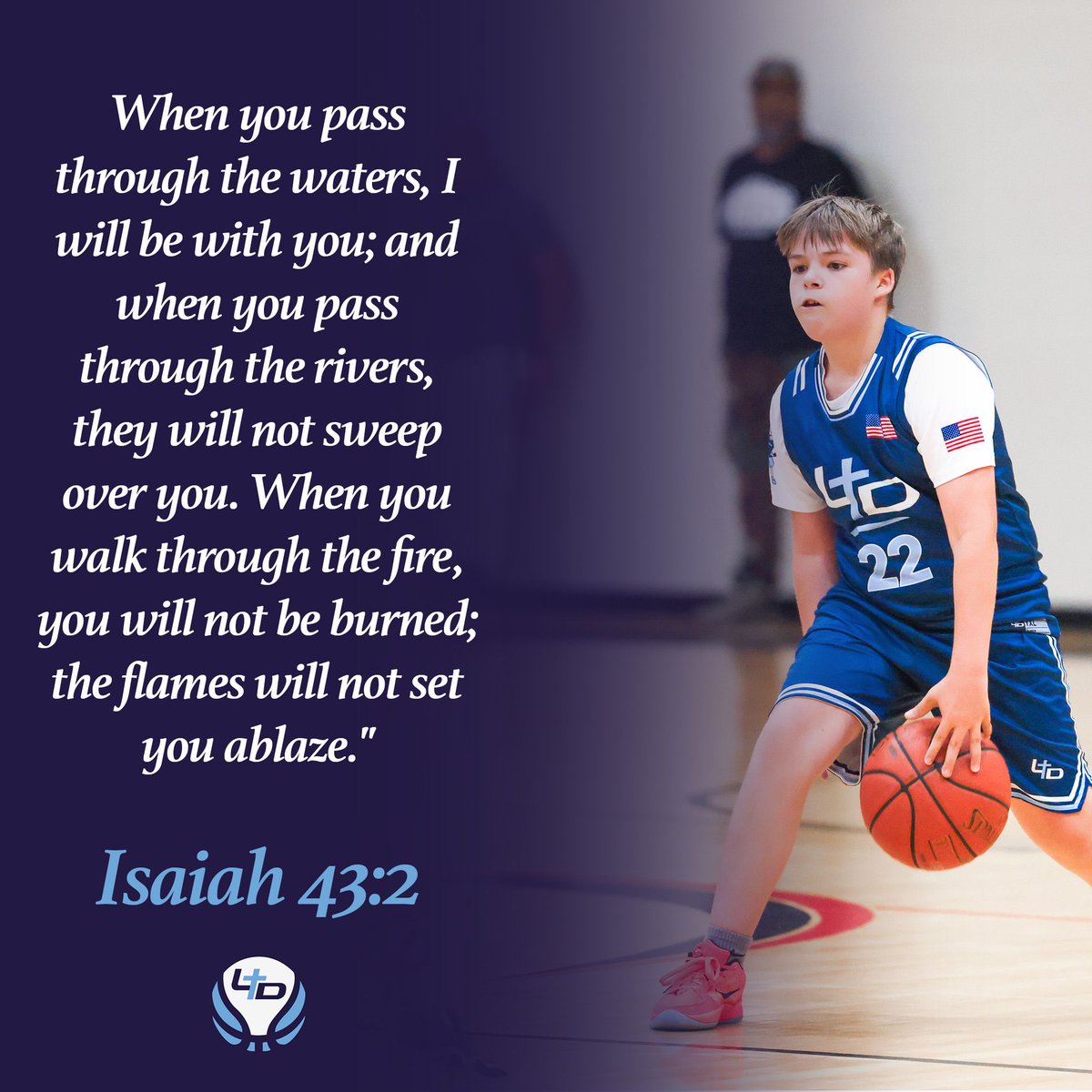 LTDBasketball's tweet photo. Isaiah 43:2 - "When you pass through the waters, I will be with you; and when you pass through the rivers, they will not sweep over you. When you walk through the fire, you will not be burned; the flames will not set you ablaze." https://t.co/yq4YHbvCSu