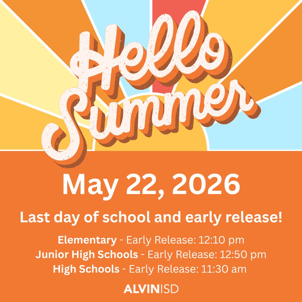 AlvinISD's tweet photo. Hello Summer! The last day of school is an early release day! 

Elementary schools will release at 12:10 p.m., junior high schools will get out at 12:50 p.m., and high schools will release at 11:30 p.m. https://t.co/WSdqn2MORK