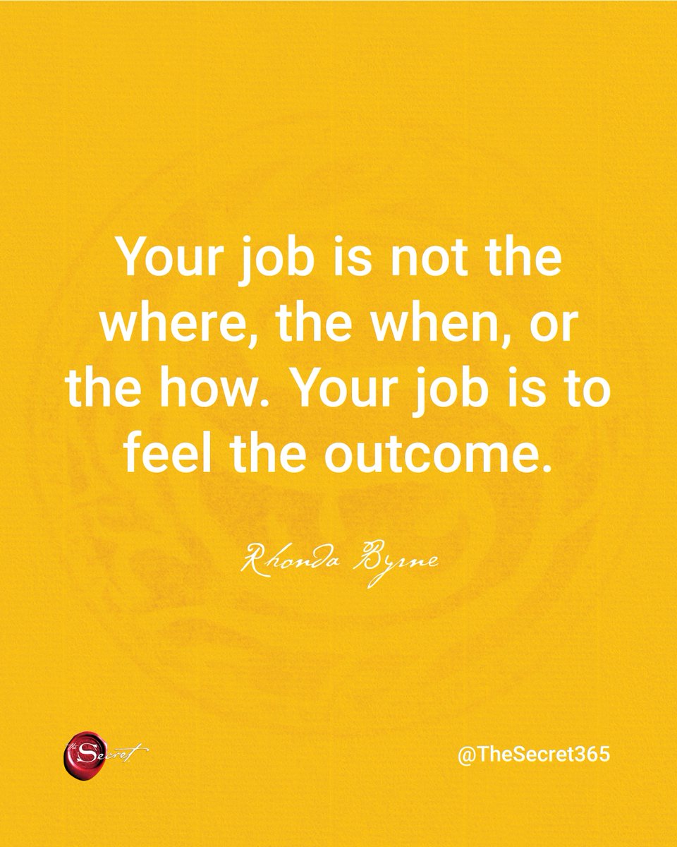 thesecret's tweet photo. Focus on feeling the outcome! Drop a YES if this resonates! ✨

"Your job is not the where, the when, or the how. Your job is to feel the outcome."

#RhondaByrne #TheSecret #lawofattraction #loa #visualization #manifestation #askbelievereceive https://t.co/XbBZVkkYYH