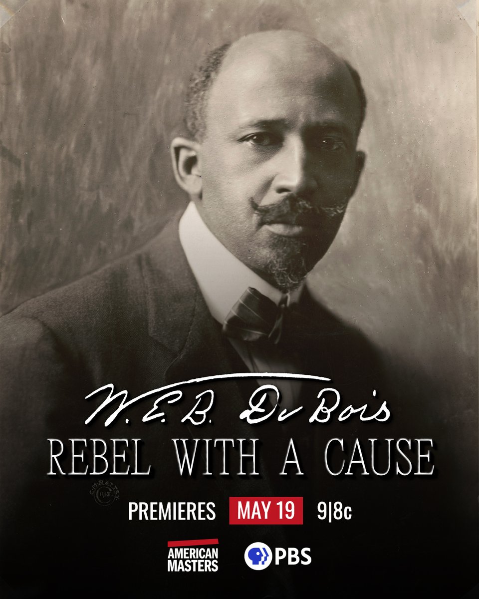 ISGRJRutgers's tweet photo. Scholar, activist, storyteller, &amp; groundbreaking thinker – W.E.B Du Bois helped shape the fight for civil rights and the way we understand identity and justice in America. 

“American Masters—W.E.B Du Bois: Rebel With A Cause” premieres TOMORROW, May 19  at 9/8c on @PBS. https://t.co/PCt06cwhsp