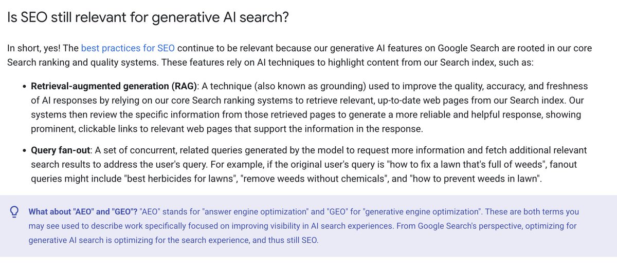 KorayGubur's tweet photo. Google has updated its guidelines for AI Search by making one thing clearer:

AEO, GEO, SXO, or whatever people choose to call it, is technically the same discipline as SEO.

If your web document cannot rank, your passages cannot rank.

If your passages cannot rank, generated AI answers are less likely to cite you.

The “query fan-out” definitions in the documentation also show that this is simply query augmentation, as we have been saying from day one.

Google’s Search Relations team is now trying to clarify these concepts. But in my opinion, they gave hype-marketers this opportunity in the first place by using unclear and irresponsible terminology.

RAG is basically an aggregated index curator that generates an answer for a specific, explicit question-query.

When the query is implicit or incomplete, augmentation becomes more diverse, and the number of retrieved documents increases.

PageRank, Topical Authority, and consensus are always part of RAG in terms of result filtering, trust, and source selection.

There is one research paper I suggest you read: “Corroboration of Web Answers.”

It helped inspire the logic behind featured snippets. If you check the sections on “prominence of an answer” and “answer scoring,” you can see that the same principles still reflect what we discuss today.

With that said, many hype-marketers are trying to push AEO, GEO, and similar terms as separate services.

In reality, good SEO, especially Semantic SEO, already communicates with LLMs in the best possible way.

You do not need a completely separate discipline only for LLMs.

In some cases, to impact consensus or convince LLMs, we can create specific domains. I usually call them “wasteful domains,” because we do not create these web documents to rank for a query directly, but to influence consensus as an objective third-party source.

In other cases, we can open different domains with EMD or PMD characteristics to impact the rankings of certain terms. We call these “extension domains.”

But none of these are beyond SEO.

They are all just different SEO implementations.

Since day one, we have defended this idea.

To join us: https://t.co/pbnF18gPmh