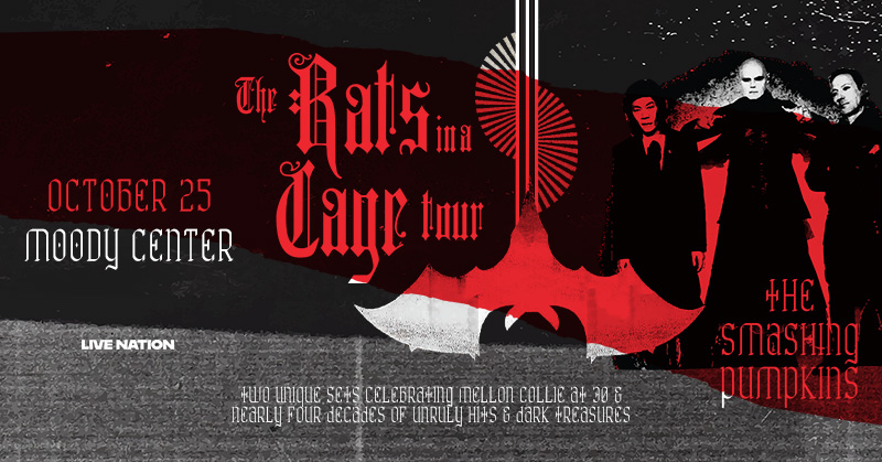 LiveNationATX's tweet photo. The Smashing Pumpkins: The Rats In A Cage Tour at Moody Center on October 25!  Two Unique Sets Celebrating Mellon Collie at 30 Plus Nearly Four Decades of Unruly Hits and Dark Treasures. Tickets on sale Thursday, May 21st @ 10am local. https://t.co/XFYULcMawi