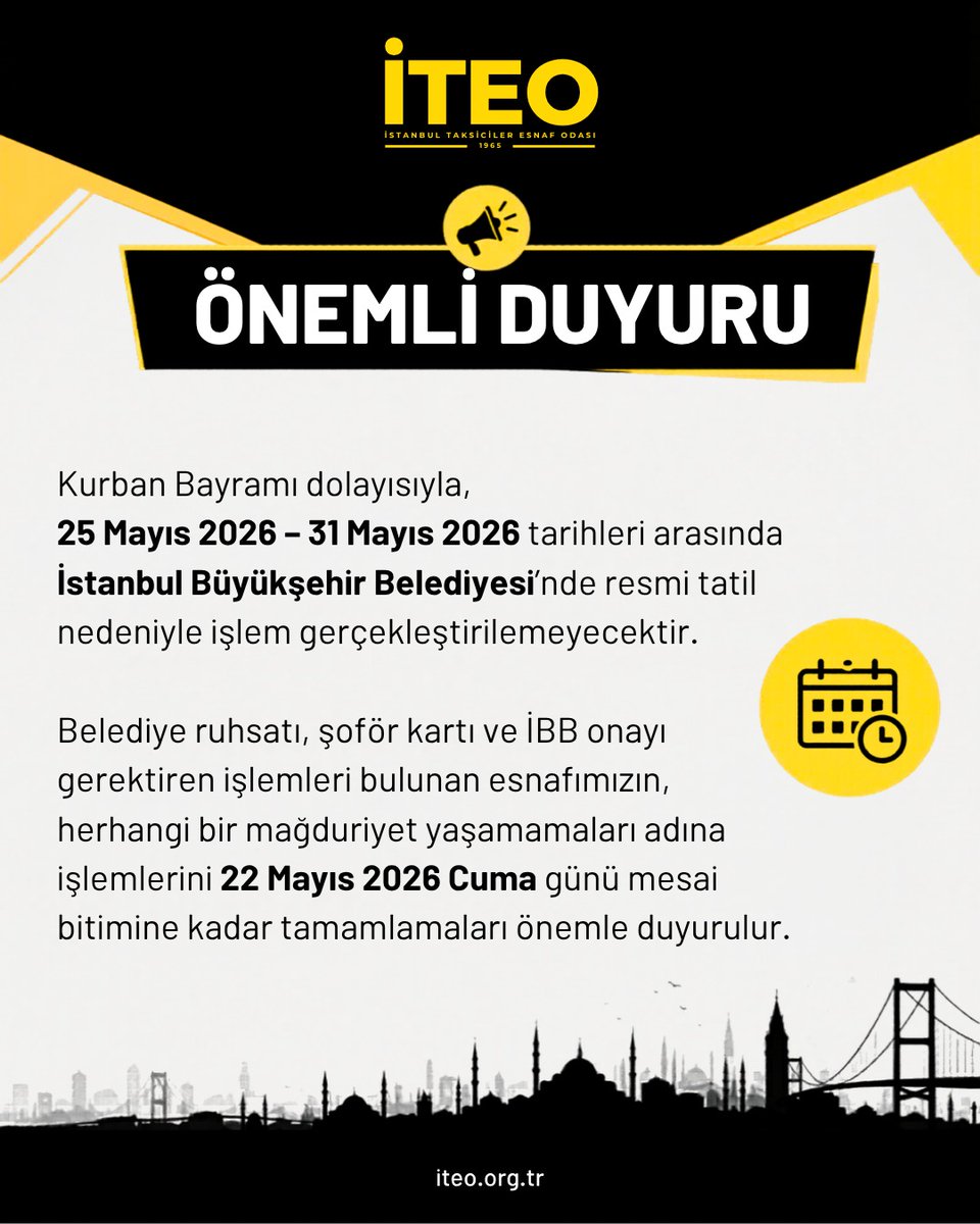 ismetDALCI's tweet photo. Değerli Taksi Esnafımız,

Kurban Bayramı münasebeti ile resmi tatil olan 25 Mayıs 2026 - 31  Mayıs 2026 tarihleri arasında İstanbul Büyükşehir Belediyesi çalışmayacaktır.
 
Bu sebeple mağduriyet yaşamamanız adına, belediye ruhsatı, şoför kartı gibi  İBB onayı gerektiren işlemlerinizi 22 Mayıs 2026 Cuma tarihine kadar yapmanız gerekmektedir.

İSMET DALCI
İSTANBUL TAKSİCİLER ESNAF ODASI BAŞKANI 

@MehmetYiginer
@tsofresmi 
@istesob