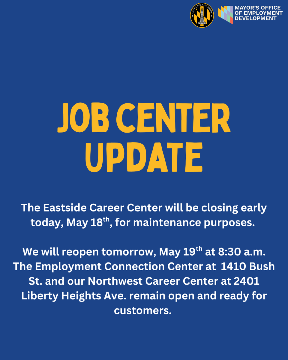 JobsBaltimore_'s tweet photo. The Eastside Career Center will be closing early today, May 18th, for maintenance purposes. 

We will reopen tomorrow, May 19th at 8:30 a.m. The Employment Connection Center at 1410 Bush St. and our Northwest Career Center at 2401 Liberty Heights Ave. remain open. https://t.co/lvLTqavYKX