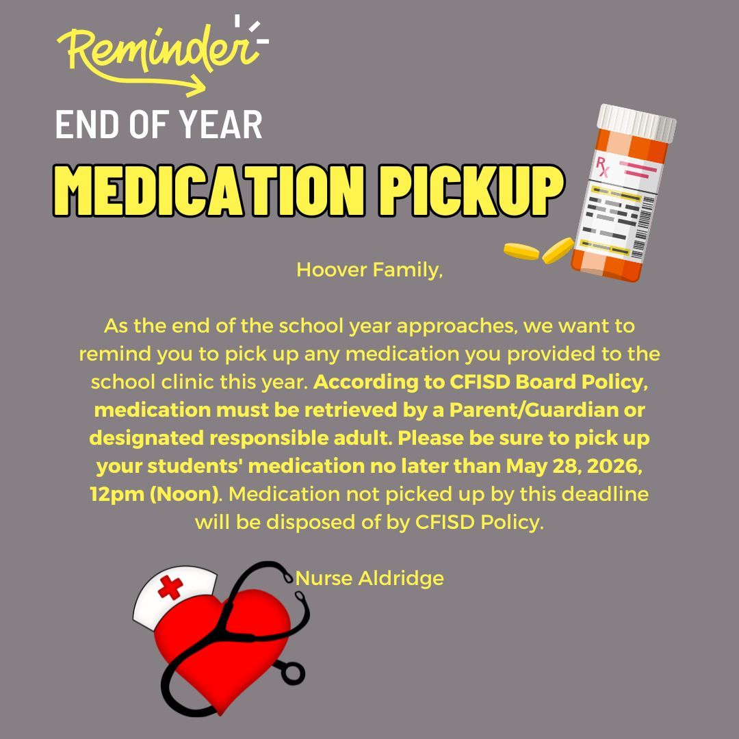 HooverCFISD's tweet photo. Please remember to pick up your child’s medication from the clinic before the end of the school year. Any medications not picked up will be disposed of in accordance with district guidelines.

#BeAHooverHero #pathtoamazing https://t.co/tyFiAFOvIZ