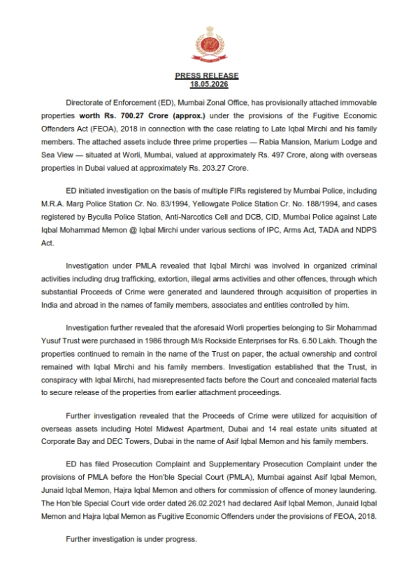 PTI_News's tweet photo. Enforcement Directorate (@dir_ed) posts, "ED, Mumbai Zonal Office, has provisionally attached immovable properties worth Rs. 700.27 Crore (approx.) under the provisions of the Fugitive Economic Offenders Act (FEOA), 2018 in connection with the case relating to Late Iqbal Mirchi and his family members. The attached assets include three prime properties — Rabia Mansion, Marium Lodge and Sea View — situated at Worli, Mumbai, valued at approximately Rs. 497 Crore, along with overseas properties in Dubai valued at approximately Rs. 203.27 Crore."